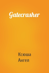 Gatecrasher