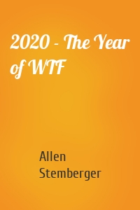 2020 - The Year of WTF