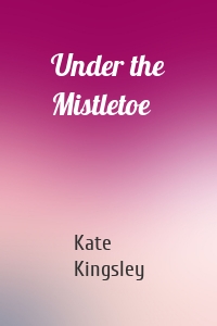 Under the Mistletoe