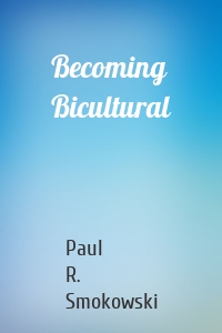 Becoming Bicultural