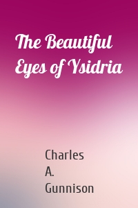 The Beautiful Eyes of Ysidria