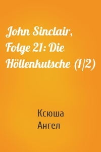 John Sinclair, Folge 21: Die Höllenkutsche (1/2)