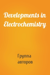 Developments in Electrochemistry