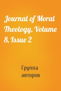 Journal of Moral Theology, Volume 8, Issue 2