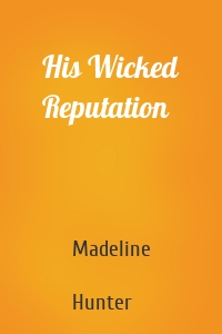 His Wicked Reputation