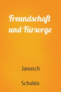 Freundschaft und Fürsorge