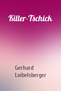 Killer-Tschick