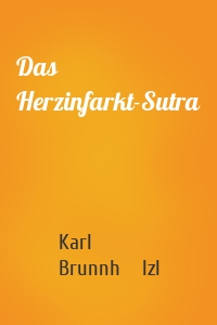 Das Herzinfarkt-Sutra