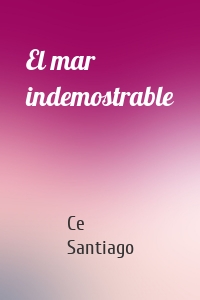 El mar indemostrable