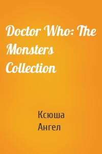 Doctor Who: The Monsters Collection