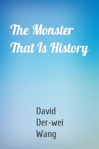 The Monster That Is History