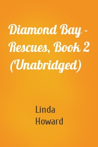 Diamond Bay - Rescues, Book 2 (Unabridged)