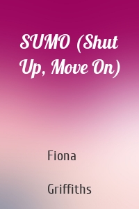 SUMO (Shut Up, Move On)