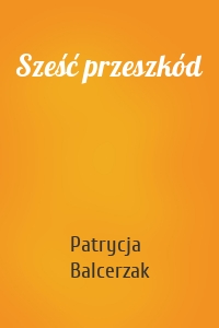 Sześć przeszkód