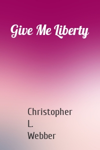 Give Me Liberty