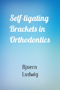 Self-ligating Brackets in Orthodontics