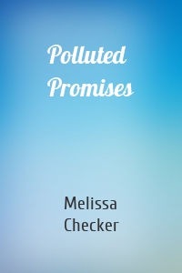 Polluted Promises