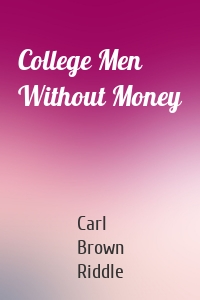 College Men Without Money