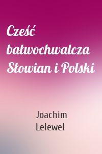 Cześć bałwochwalcza Słowian i Polski