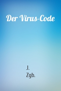 Der Virus-Code
