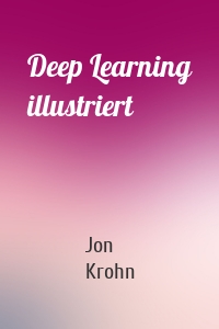 Deep Learning illustriert