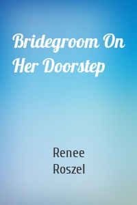 Bridegroom On Her Doorstep