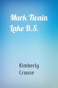 Mark Twain Lake B.S.