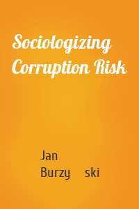 Sociologizing Corruption Risk