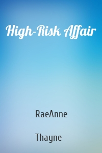 High-Risk Affair