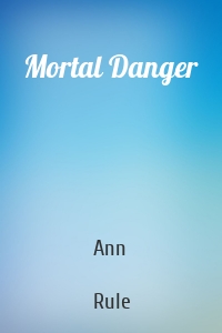 Mortal Danger