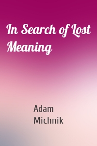 In Search of Lost Meaning