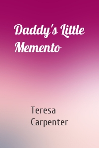 Daddy's Little Memento