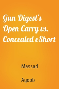 Gun Digest’s Open Carry vs. Concealed eShort
