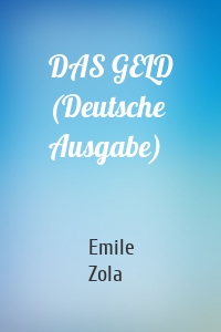DAS GELD (Deutsche Ausgabe)