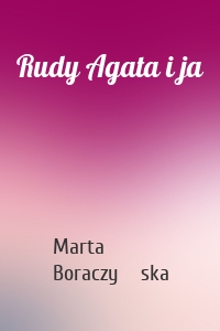 Rudy Agata i ja