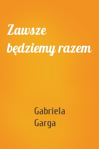 Zawsze będziemy razem