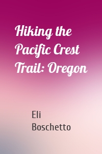 Hiking the Pacific Crest Trail: Oregon