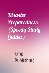 Disaster Preparedness (Speedy Study Guides)