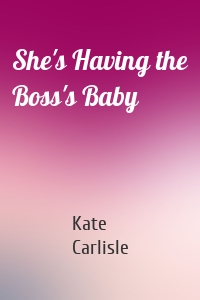 She's Having the Boss's Baby