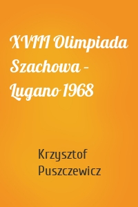XVIII Olimpiada Szachowa – Lugano 1968
