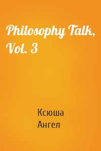 Philosophy Talk, Vol. 3