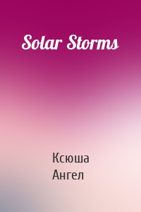 Solar Storms