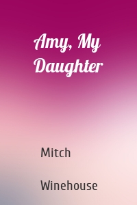 Amy, My Daughter