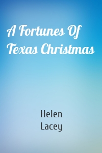 A Fortunes Of Texas Christmas