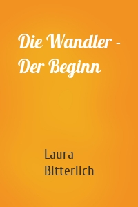 Die Wandler - Der Beginn