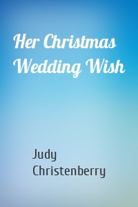 Her Christmas Wedding Wish