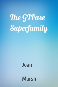 The GTPase Superfamily