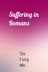 Suffering in Romans