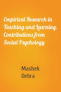 Empirical Research in Teaching and Learning. Contributions from Social Psychology