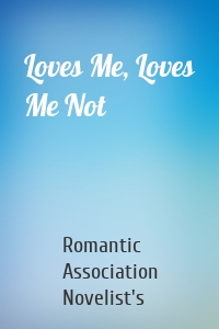 Loves Me, Loves Me Not